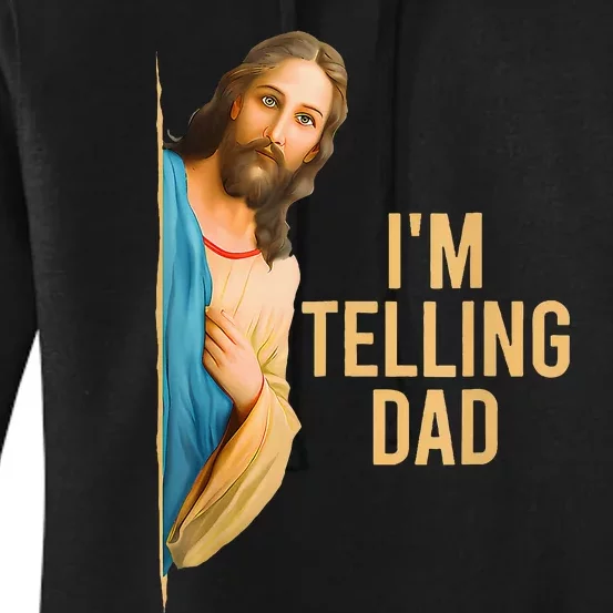 Funny IM Telling Dad Jesus Meme Women's Pullover Hoodie