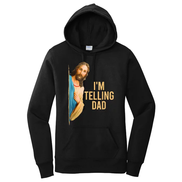 Funny IM Telling Dad Jesus Meme Women's Pullover Hoodie