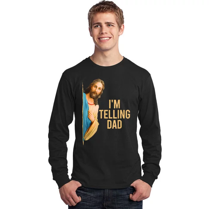 Funny IM Telling Dad Jesus Meme Tall Long Sleeve T-Shirt