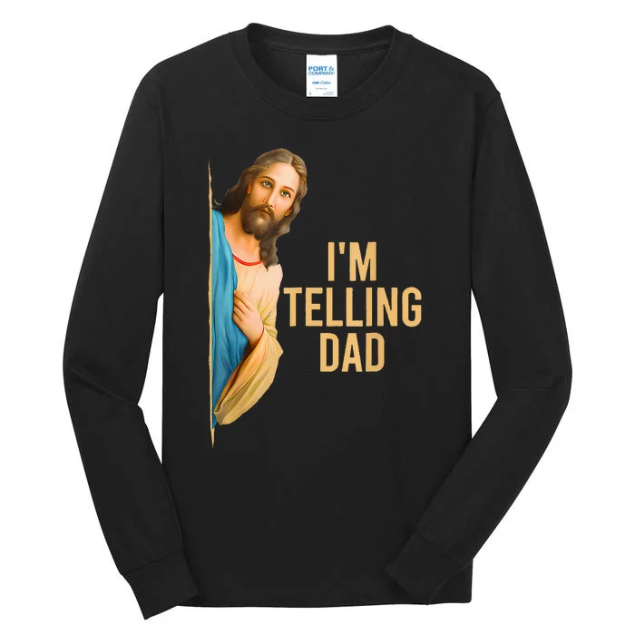 Funny IM Telling Dad Jesus Meme Tall Long Sleeve T-Shirt