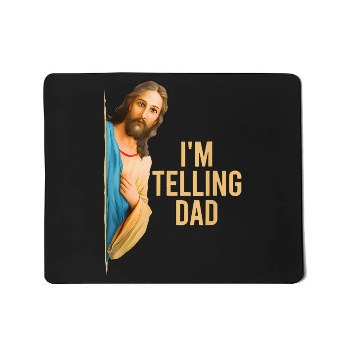 Funny IM Telling Dad Jesus Meme Mousepad