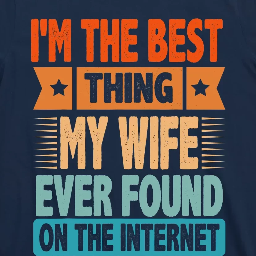 Funny I'm The Best Thing Sarcastic Husband Dad T-Shirt