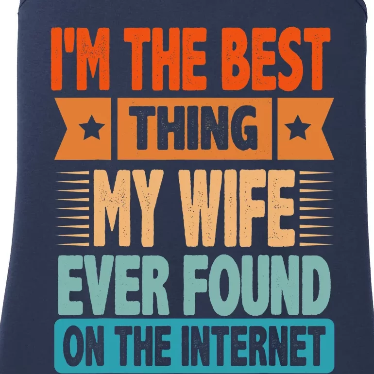 Funny I'm The Best Thing Sarcastic Husband Dad Ladies Essential Tank