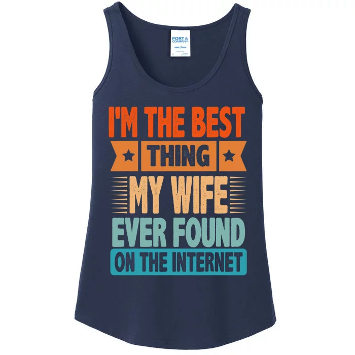 Funny I'm The Best Thing Sarcastic Husband Dad Ladies Essential Tank