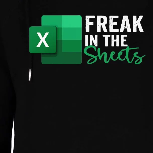 Freak In The Sheets Accountant Funny Spreadsheet Excel Womens Funnel Neck Pullover Hood