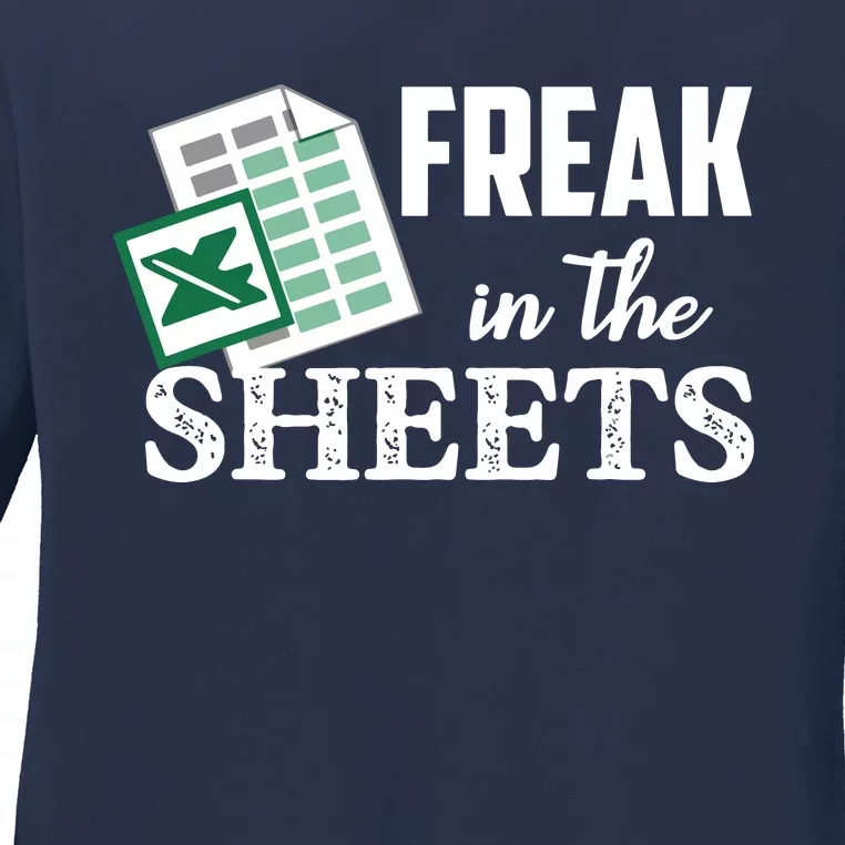 Freak In The Excel Sheets Funny Accountant Spreadsheet Ladies Long Sleeve Shirt