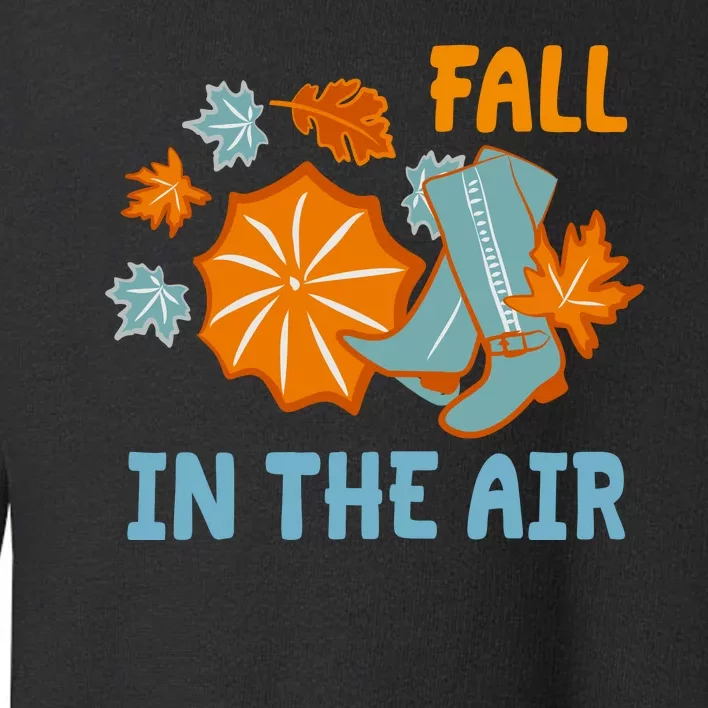 Fall In The Air Nature Cute Toddler Sweatshirt