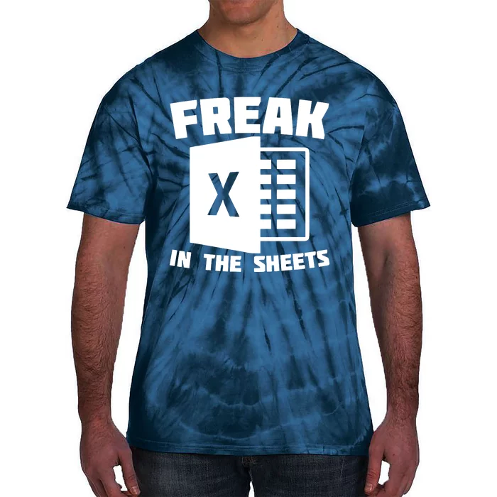 Freak In The Sheets Funny Accountant Analyst Secretary Tie-Dye T-Shirt