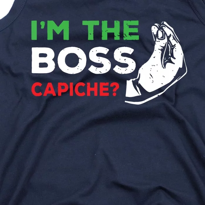 Funny Im The Boss Italian Nonna Nonno Capiche Humor Gift Tank Top