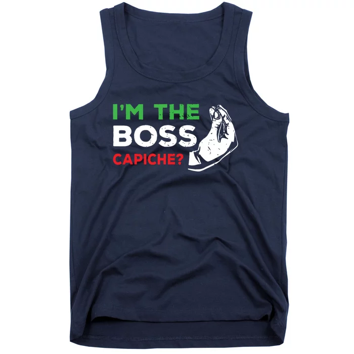 Funny Im The Boss Italian Nonna Nonno Capiche Humor Gift Tank Top