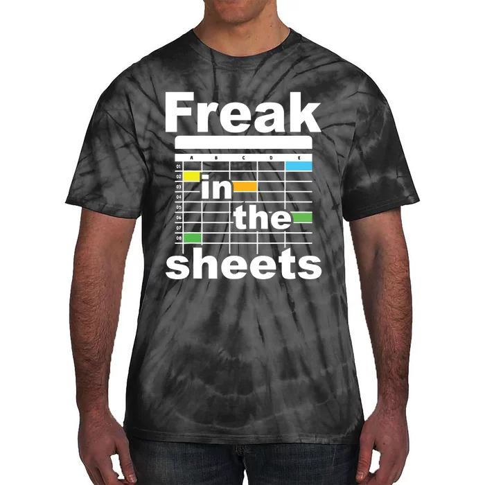 Freak In The Sheets Funny Accountant Analyst Secretary Tie-Dye T-Shirt