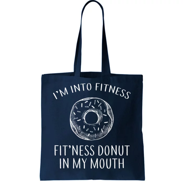 Fitness Fit'ness Donut In My Mouth Tote Bag