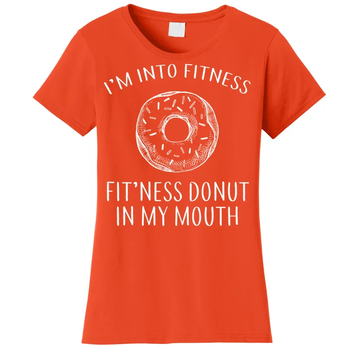 Fitness Fit'ness Donut In My Mouth Women's T-Shirt