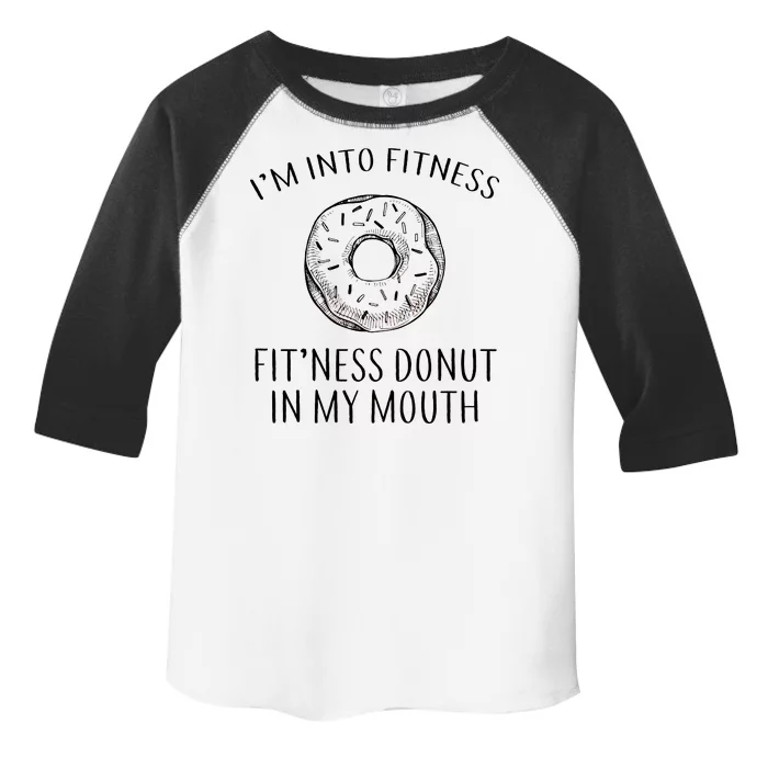 Fitness Fit'ness Donut In My Mouth Toddler Fine Jersey T-Shirt