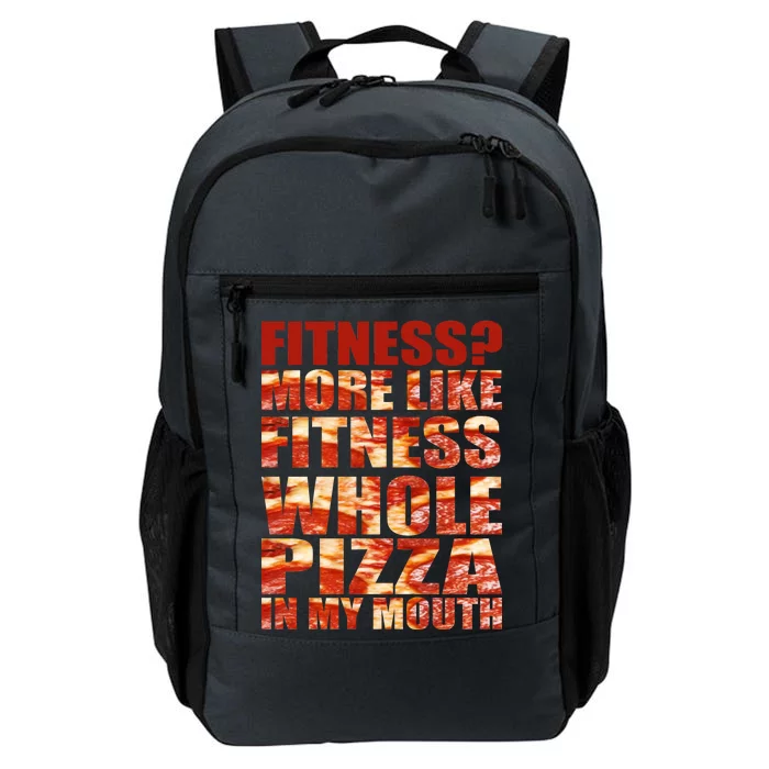 Fitness More Like Fitness Whole Pizza In My Mouth Daily Commute Backpack