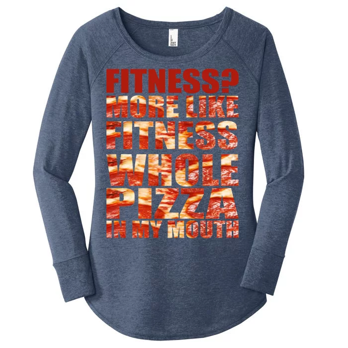 Fitness More Like Fitness Whole Pizza In My Mouth Women's Perfect Tri Tunic Long Sleeve Shirt