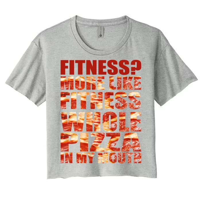 Fitness More Like Fitness Whole Pizza In My Mouth Women's Crop Top Tee