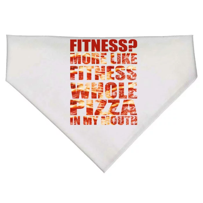 Fitness More Like Fitness Whole Pizza In My Mouth USA-Made Doggie Bandana