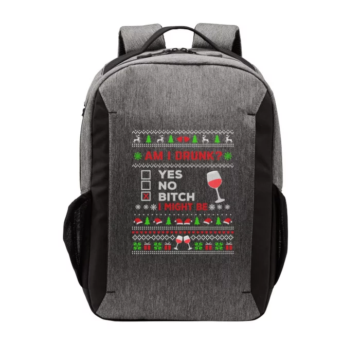 Funny Ing Ugly Christmas Am I Drunk? Bitch I Might Be Gift Vector Backpack