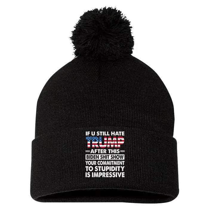 Funny If U Still Hate Trump After This Biden Pom Pom 12in Knit Beanie