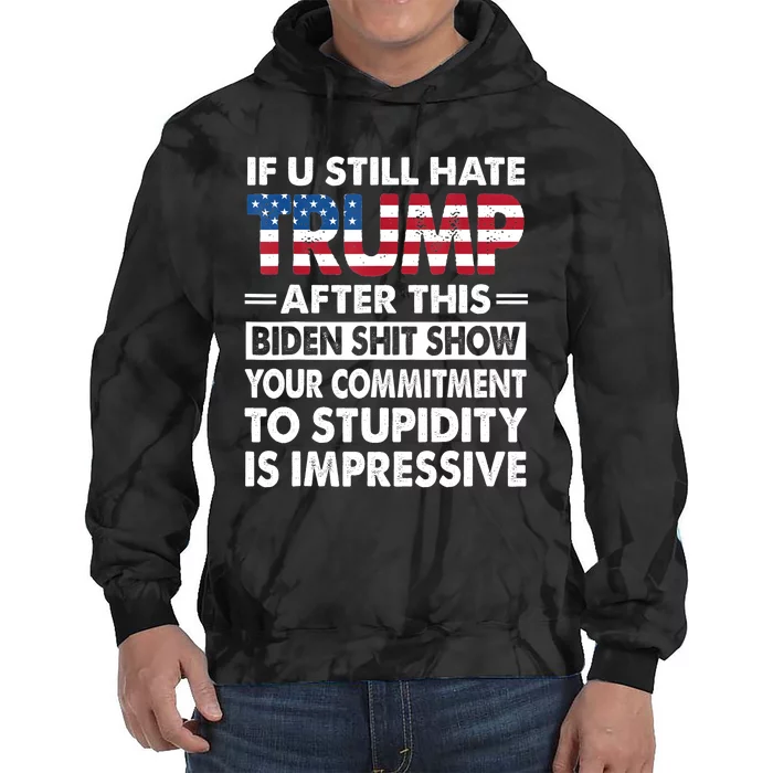 Funny If U Still Hate Trump After This Biden Tie Dye Hoodie