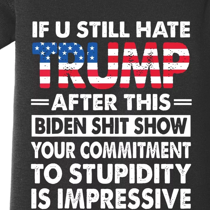 Funny If U Still Hate Trump After This Biden Baby Bodysuit