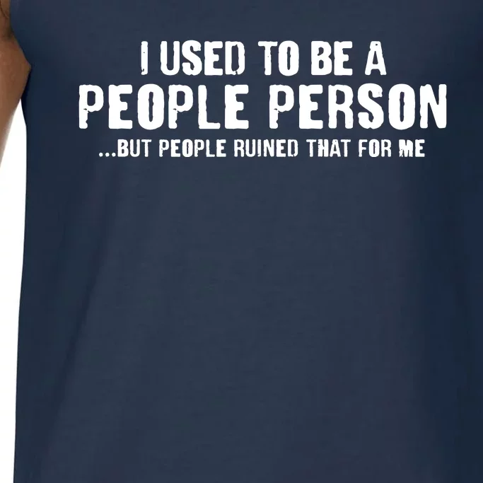 Funny I Use To Be A People Person Comfort Colors® Tank Top