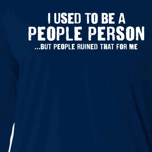 Funny I Use To Be A People Person Cooling Performance Long Sleeve Crew