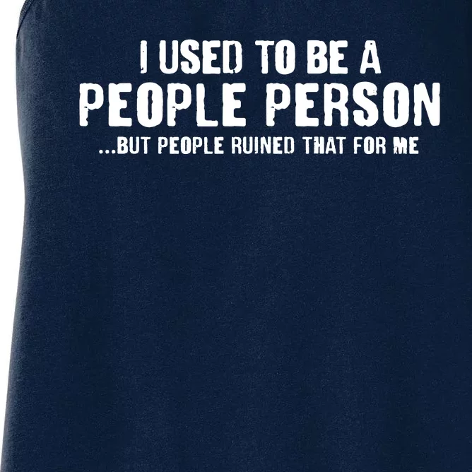 Funny I Use To Be A People Person Women's Racerback Tank