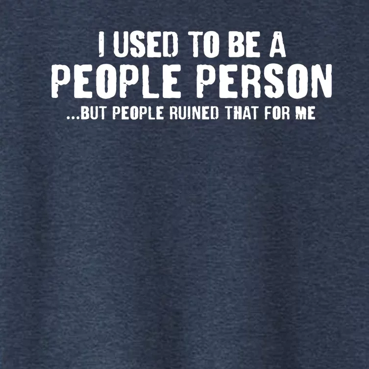 Funny I Use To Be A People Person Women's Crop Top Tee