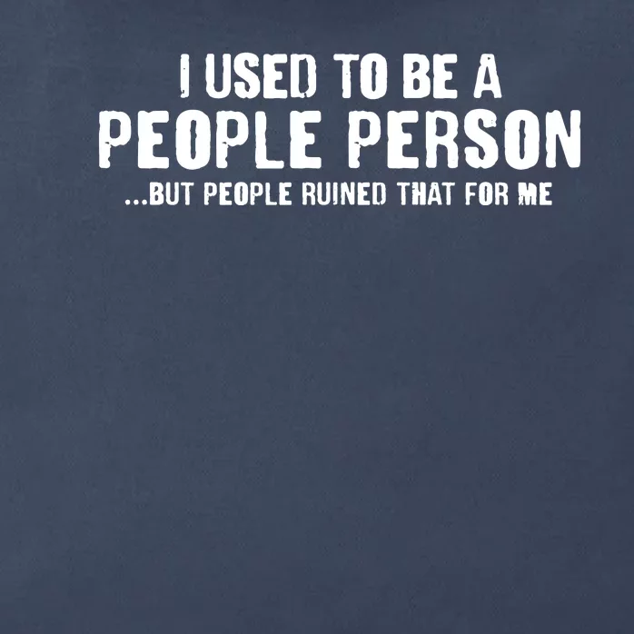 Funny I Use To Be A People Person Zip Tote Bag