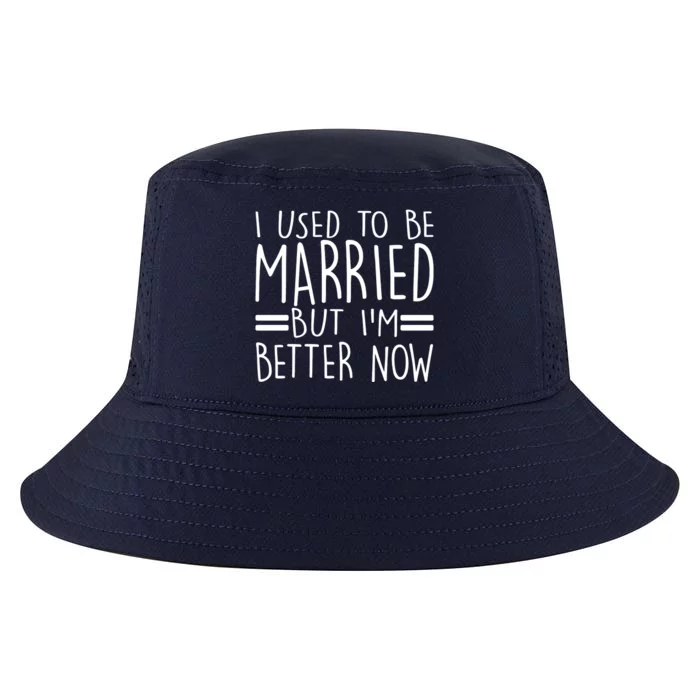 Funny I Used To Be Married But I'm Better Now Cool Comfort Performance Bucket Hat