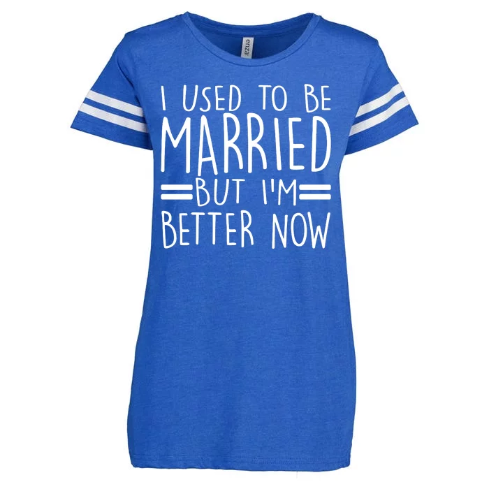 Funny I Used To Be Married But I'm Better Now Enza Ladies Jersey Football T-Shirt