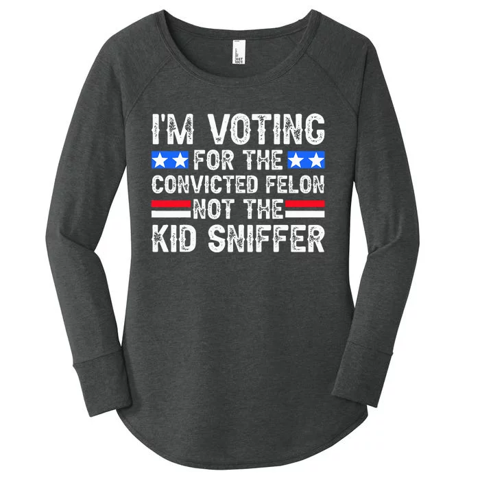 Funny IM Voting For The Convicted Felon Not Sniffer Women's Perfect Tri Tunic Long Sleeve Shirt