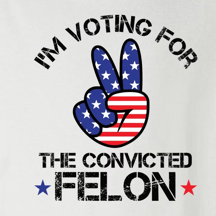 Funny IM Voting For The Convicted Felon Toddler Long Sleeve Shirt