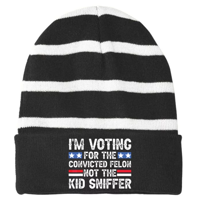 Funny Im Voting For The Convicted Felon Not Sniffer Striped Beanie with Solid Band