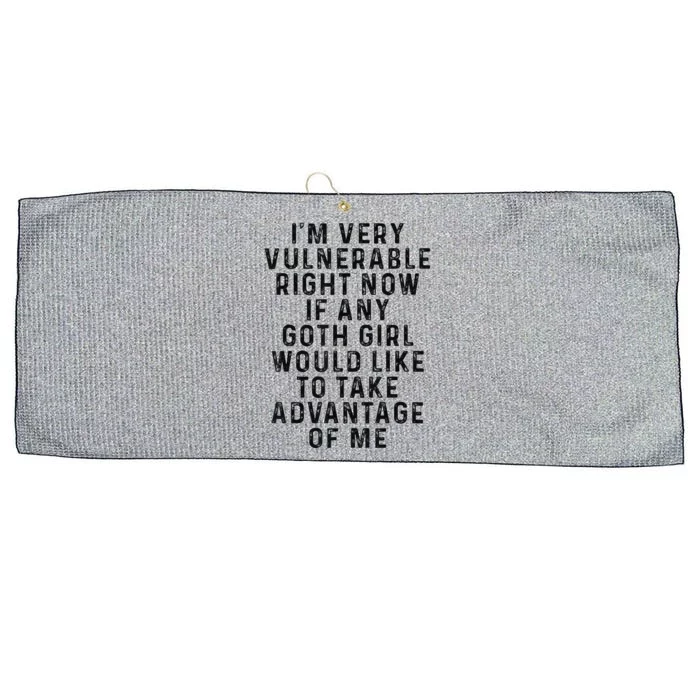 Funny IM Very Vulnerable Right Now If Any Goth Large Microfiber Waffle Golf Towel