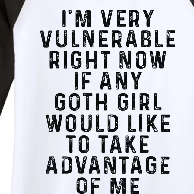 Funny IM Very Vulnerable Right Now If Any Goth Women's Tri-Blend 3/4-Sleeve Raglan Shirt