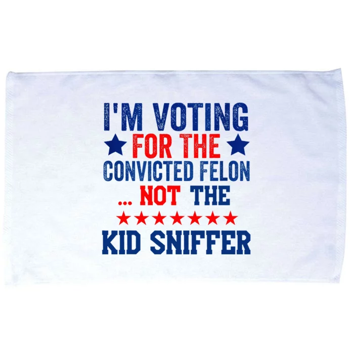 Funny IM Voting For The Convicted Felon Not Sniffer Microfiber Hand Towel