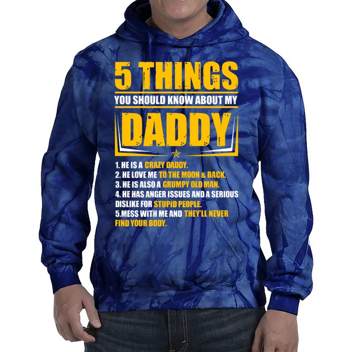 Five Things You Should Know About My Daddy Father's Day Tie Dye Hoodie