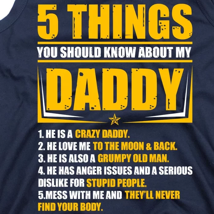 Five Things You Should Know About My Daddy Father's Day Tank Top