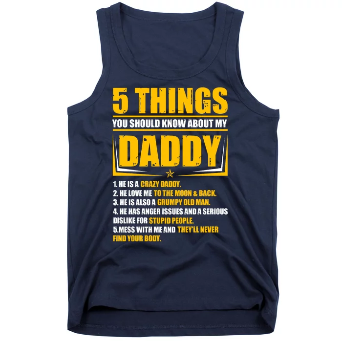 Five Things You Should Know About My Daddy Father's Day Tank Top