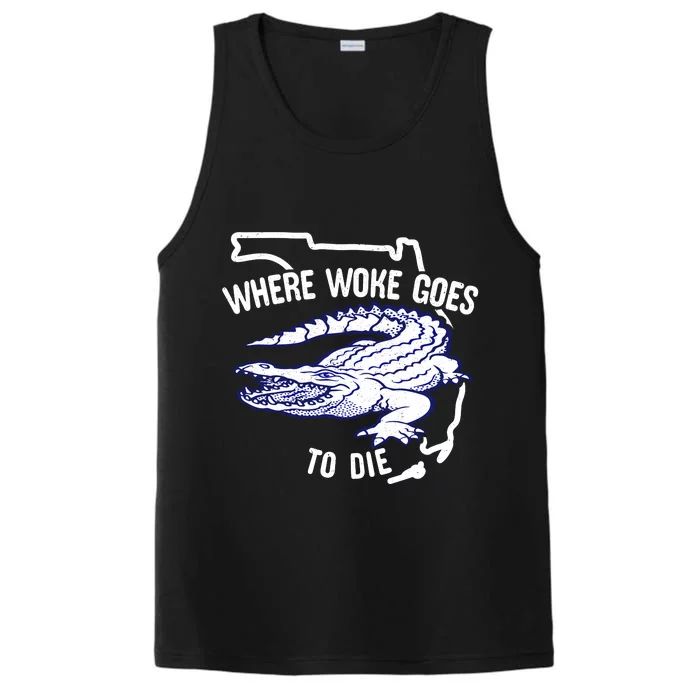 Florida Is Where Woke Goes To Die DeSantis Florida Funny Performance Tank