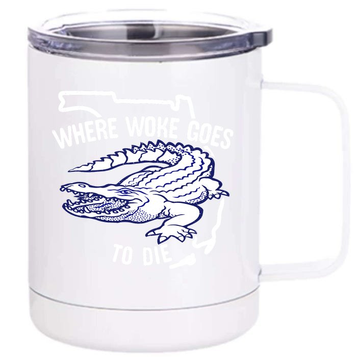 Florida Is Where Woke Goes To Die DeSantis Florida Funny Front & Back 12oz Stainless Steel Tumbler Cup