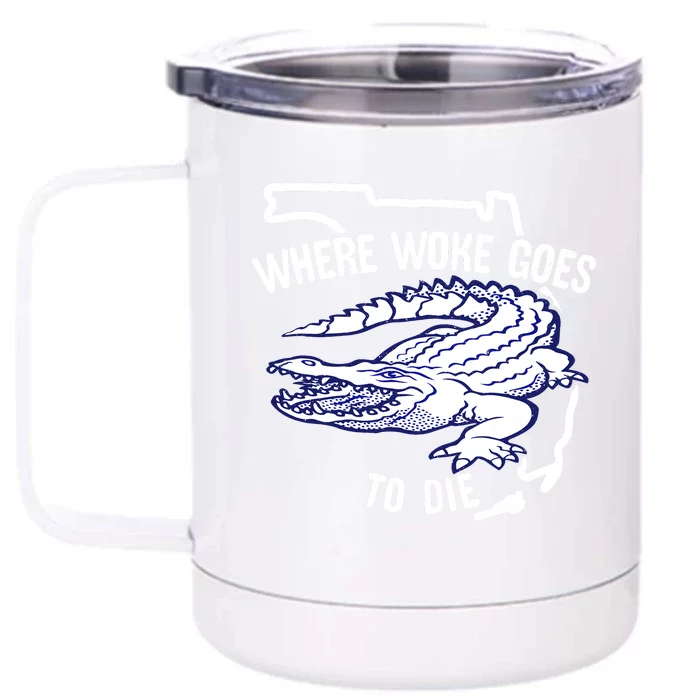 Florida Is Where Woke Goes To Die DeSantis Florida Funny Front & Back 12oz Stainless Steel Tumbler Cup