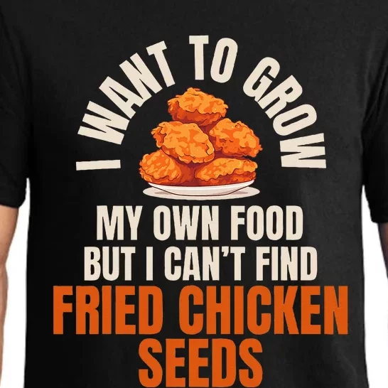 Funny I Want To Grow Fried Chicken Seeds Hilarious Fast Food Pajama Set