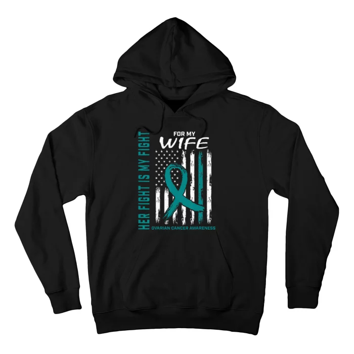 Fight I Wear Teal For My Wife Ovarian Cancer Flag Husband Hoodie