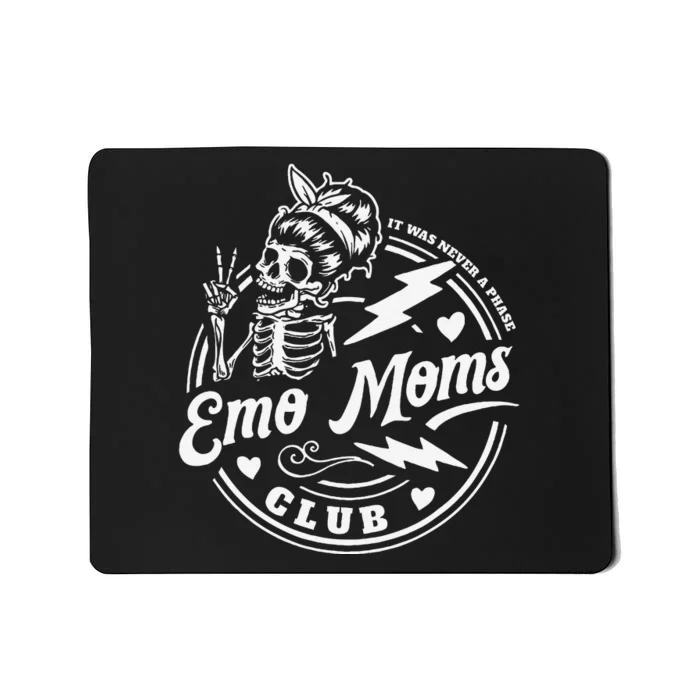 Funny It Was Never A Phase Emo Moms Club MotherS Day Skeleton Gift Mousepad