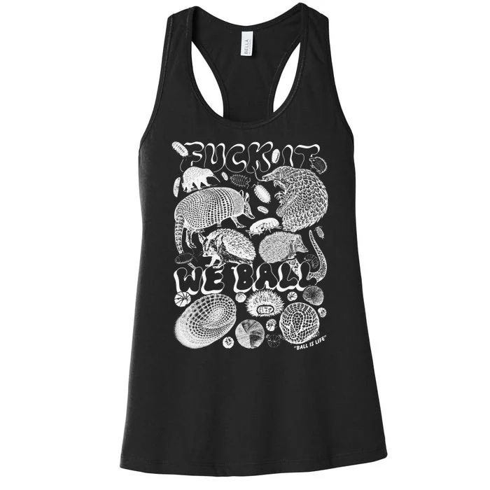 Fuck It We Ball Ball Is Life Shirtthatgohard Women's Racerback Tank