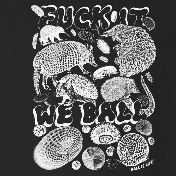 Fuck It We Ball Ball Is Life Shirtthatgohard Toddler Long Sleeve Shirt